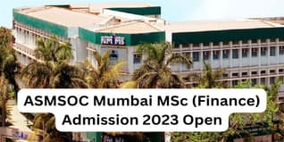 ASMSOC Mumbai MSc (Finance) Admission 2023 Open; Apply till May 21